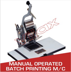 MANUAL OPERATED BATCH PRINTING MACHINE