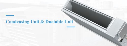 Condensing Unit and Ductable Unit