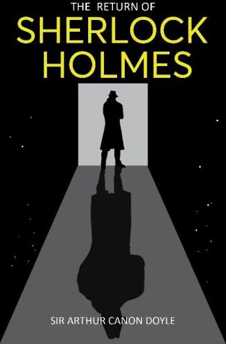 THE RETURN OF SHERLOK HOLMES By SIR ARTHUR CANON DOYLE