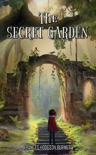 THE SECRET GARDEN By FRANCES HODGSON BURNETT