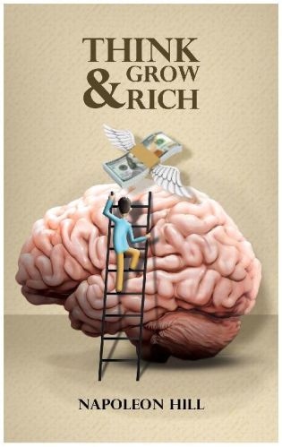 Think and Grow Rich By Napoleon Hill