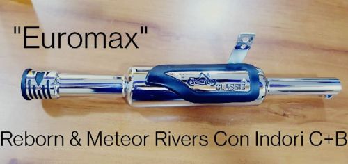 Euromax Reborn & Meteor Rivers Con Indori C+B Silencer