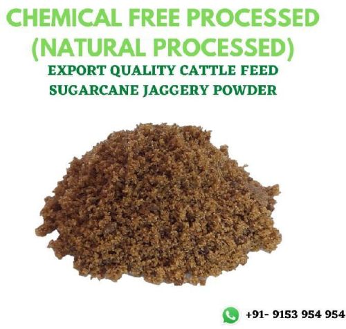 Chemical Free Processed ( Natural Processed) Export Quality Cattle Feed Jaggery Powder