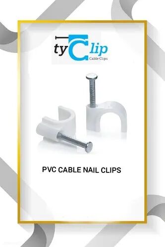 Cable Nail Clips, Clip Size : 4 Mm, 5 Mm, 6 Mm, 7 Mmm, 8 Mm, 9 Mm 10 Mm, 12mm 14mm, 16 Mm, 18 Mm