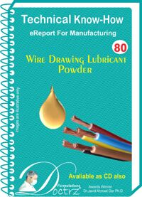 Wire Drawing Lubricant Powder Manufacturing Technical Knowhow