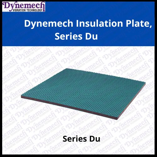 Dynemech Vibration Insulation Plate , Series DU