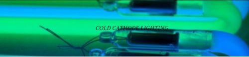 Cold Cathode Lighting