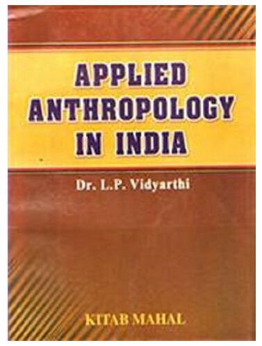 Applied Anthropology In India Book