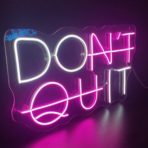 Don’t Quit Neon Sign