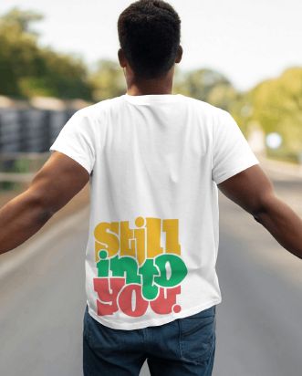 White Half Sleeves Still Into You Printed Mens T-Shirts