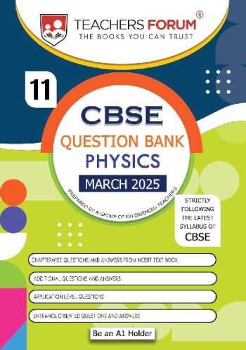 Teachers Forum CBSE Question Bank Class 11 Physics (For 2024-24 Exam)