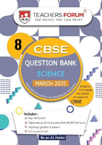 Teachers Forum CBSE Question Bank Class 8 Science (For 2025 Exam)