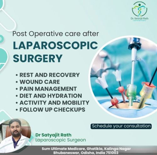 Post Operative Care | Laparoscopic Surgeon In Bhubaneswar | Dr Satyajit Rath