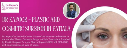 Dr Kapoor - Plastic and Cosmetic Surgeon In Patiala