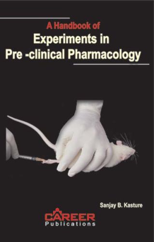 A Handbook Of Experiments In Pre Clinical Pharmacology Book