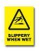 Slippery When Wet Sign