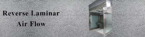 Reverse Laminar Air Flow Unit