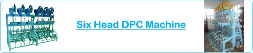 Six Head DPC Machine