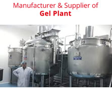 Gel Manufacturing Plant